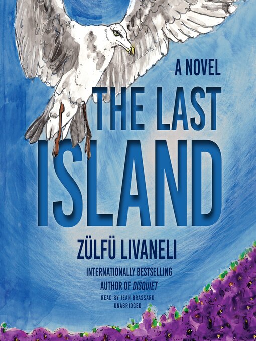Title details for The Last Island by Zülfü Livaneli - Wait list